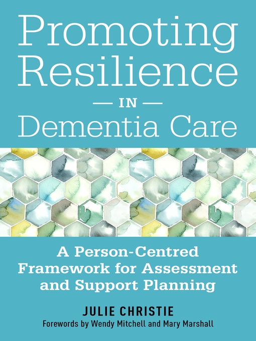Title details for Promoting Resilience in Dementia Care by Julie Christie - Available